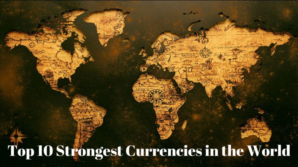 Strongest Currencies in the World